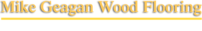 Mike Geagan Wood Flooring logo