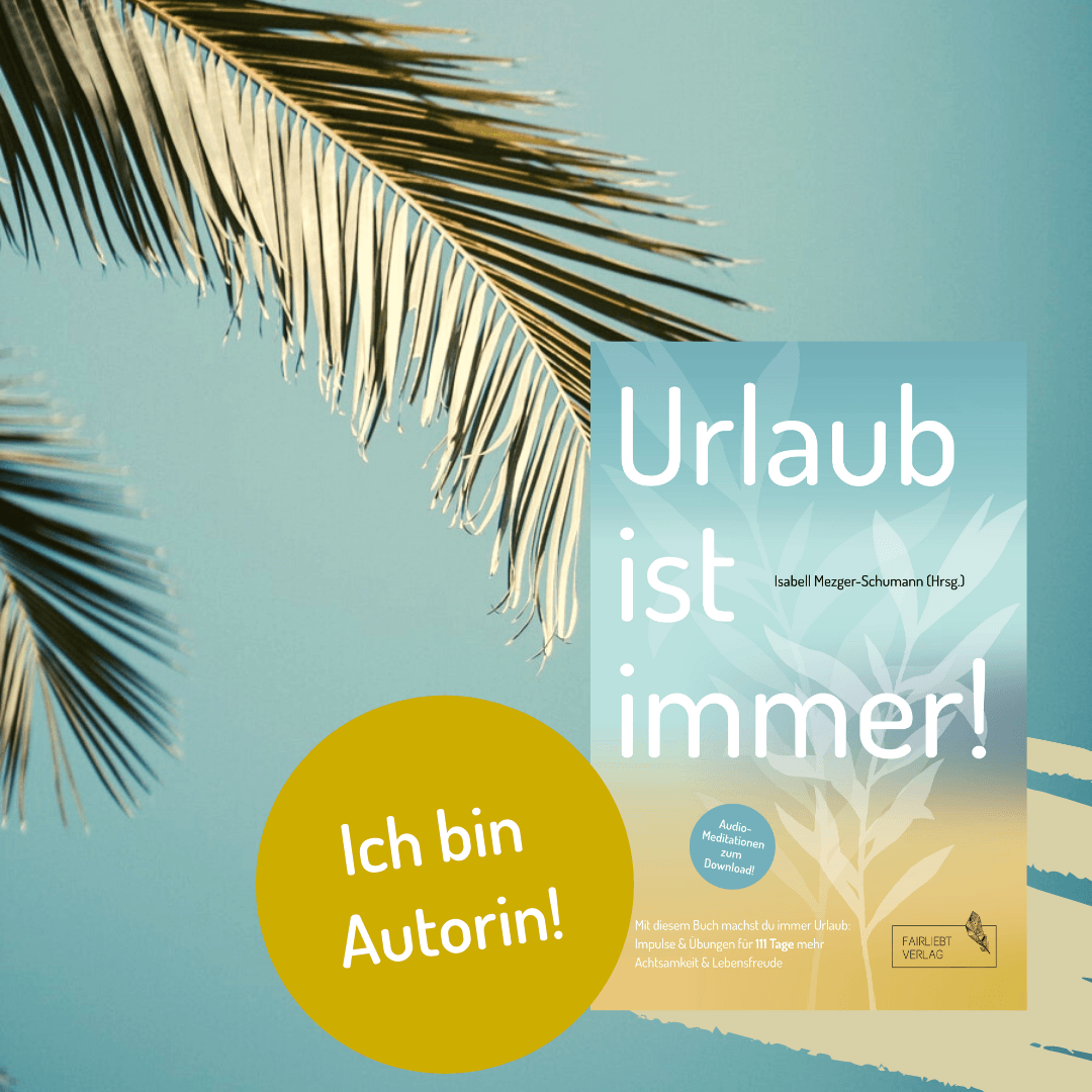 Urlaub ist immer - Beitrag Autorin Julia Sämann Urlaub ist immer - Beitrag Autorin Julia Sämann