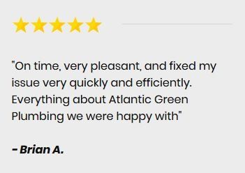 Five-star review from Brian A. for Atlantic Green Plumbing: 