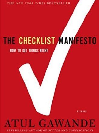 Link to the Book: The Checklist Manifesto: How to Get Things Right Link to the Book: The Checklist Manifesto: How to Get Things Right