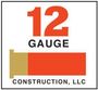 Logo for 12 Gauge Construction, LLC; features an orange 