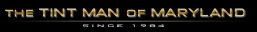 The Tint Man Of Maryland