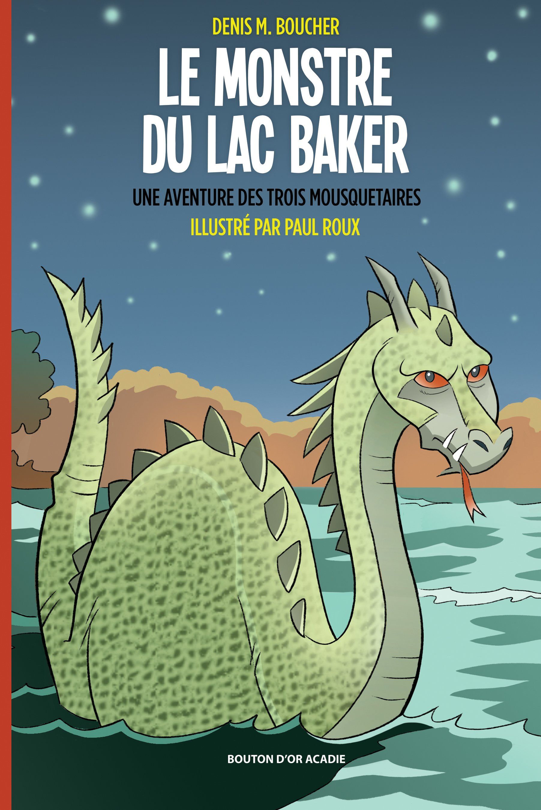 La couverture du roman jeunesse de Denis M. Boucher ı Le monstre du lac Baker ı Une aventure des Trois Mousquetaires