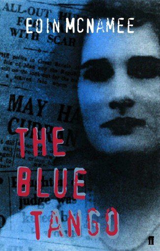 Book cover for The Blue Tango by Eoin McNamee, featuring a grainy portrait overlaid on a newspaper background in blue tones.