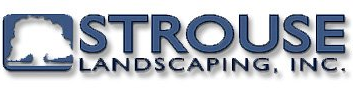 STROUSE LANDSCAPING, INC. 610-409-8077 STROUSE LANDSCAPING, INC. 610-409-8077