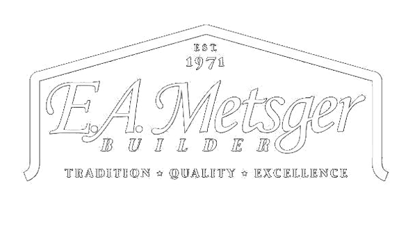 E A Metsger Builder
