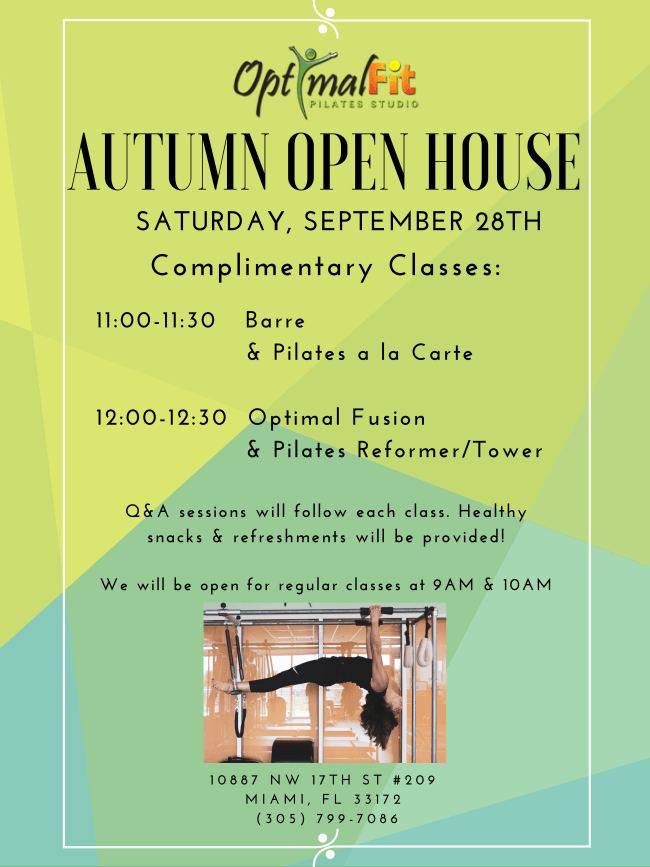 Autum Open House, Saturday September 28th from 10am to 12:30pm. Complimentary Classes and Refreshments.