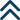 Double upward arrows, indicating 