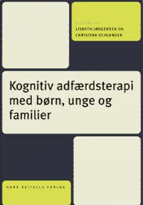 Kognitiv adfærdsterapi med børn, unge og familier, skrevet af Annette Walsted