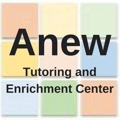 Anew Tutoring and Enrichment Center Anew Tutoring and Enrichment Center