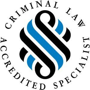 Criminal Law Accredited Specialist Criminal Law Accredited Specialist
