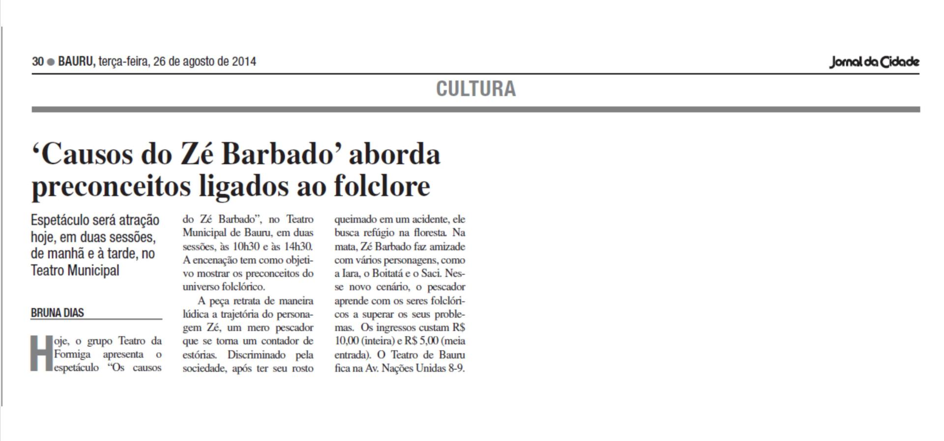 Reportagem, “Os causos do Zé Barbado”, sobre folclore brasileiro. 