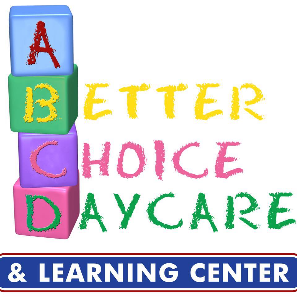 A Better Choice Day Care and Learning Center A Better Choice Day Care and Learning Center