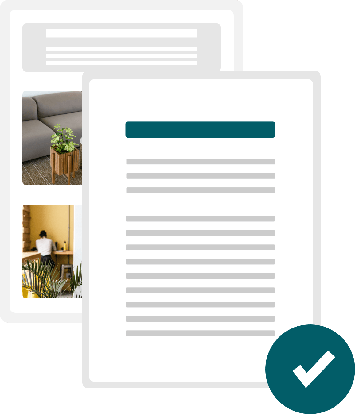 Two documents with content, one showing photos and the other a text block, marked complete with a teal checkmark.