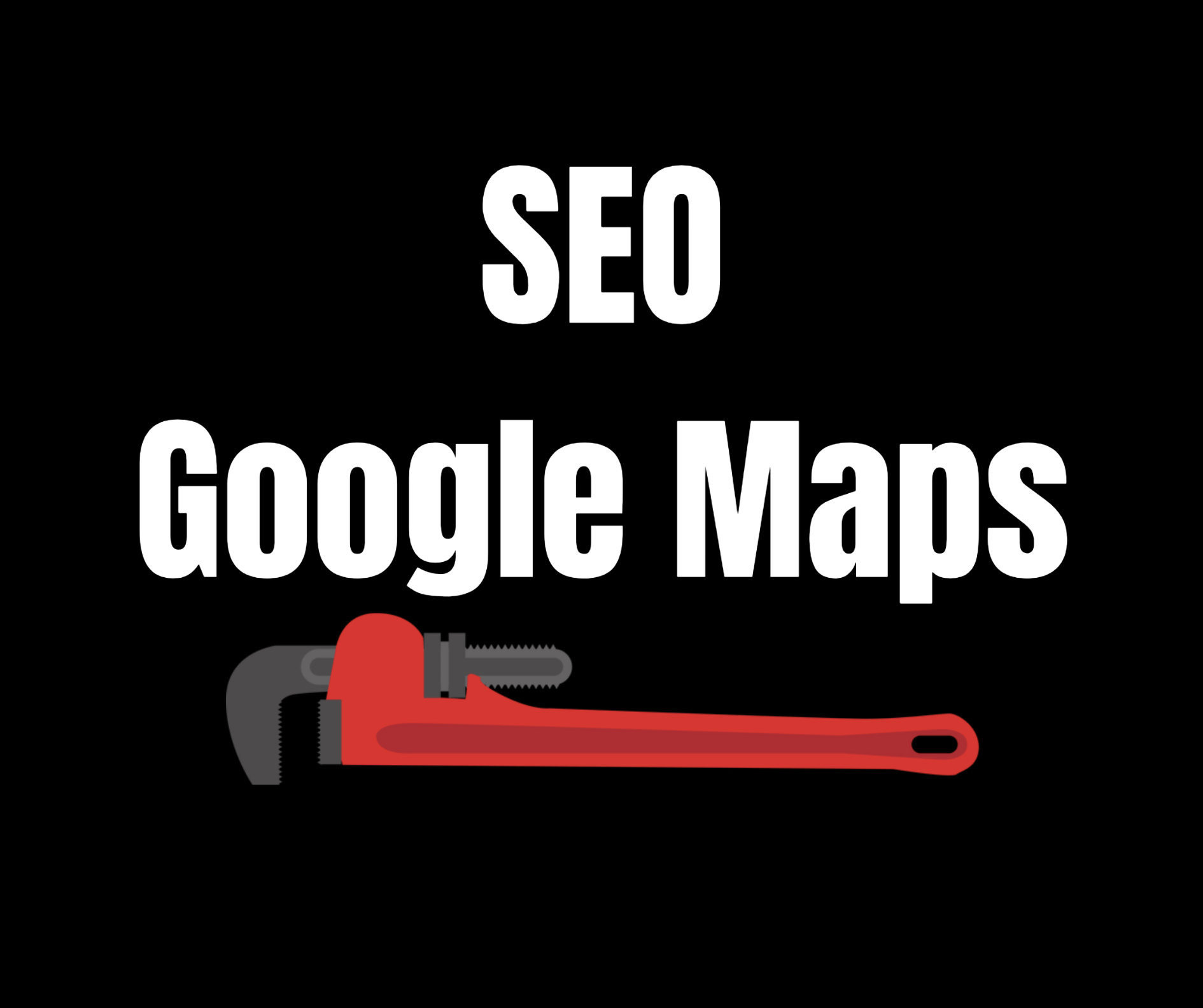 A picture of a wrench with the words `` seo google maps '' written on it.