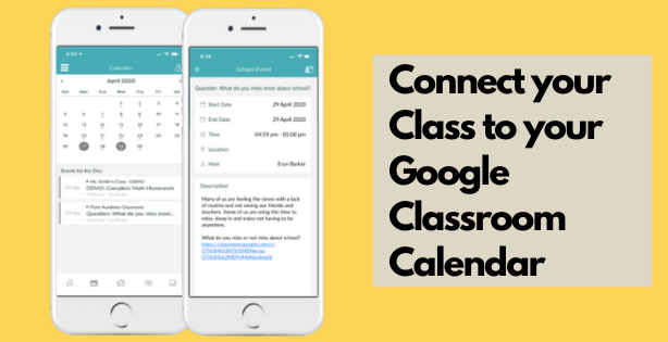 Two cell phones with the words connect your class to your google classroom calendar on a yellow background.