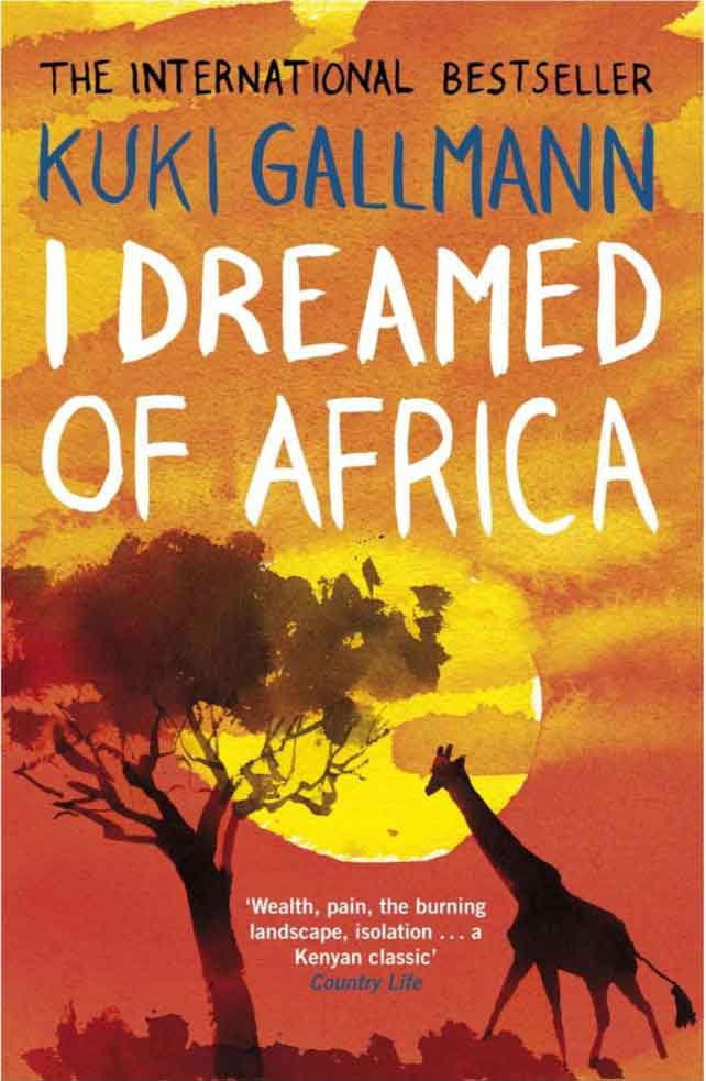 Ich habe von Afrika geträumt - Kuki Gallmann