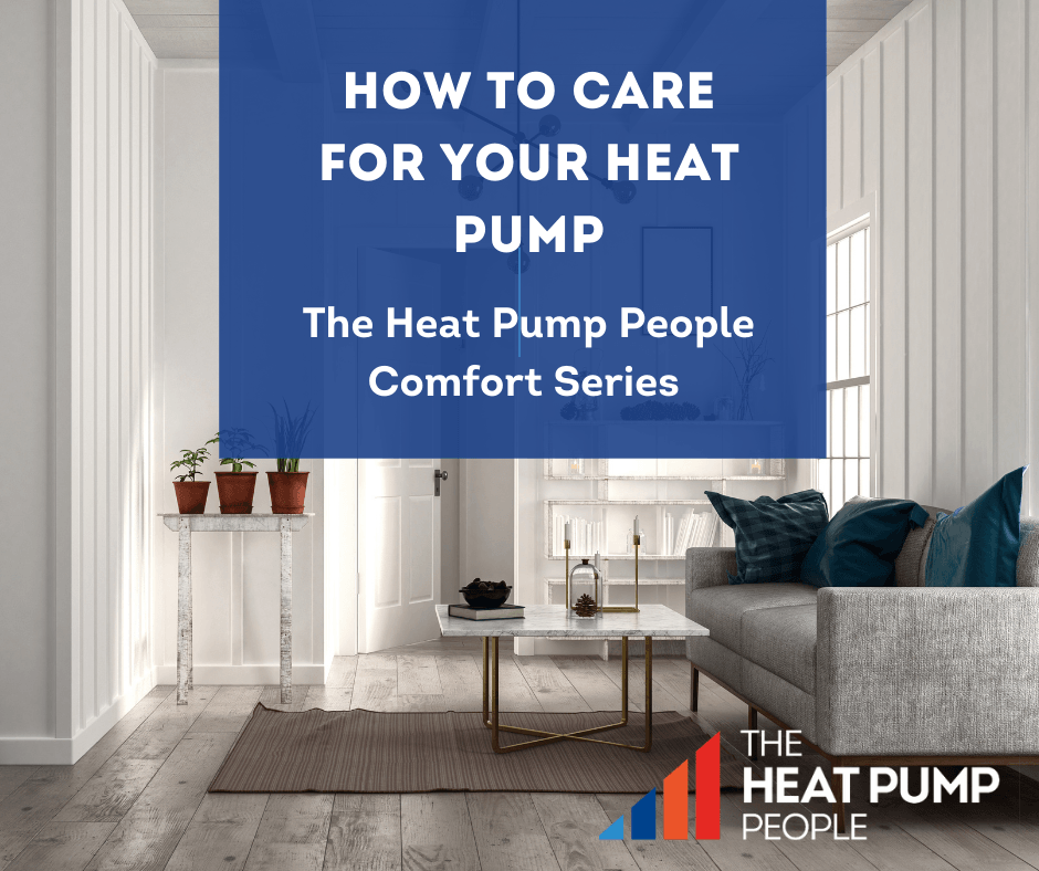 How to care for your heat pump title overlaying image of a living room and sofa.