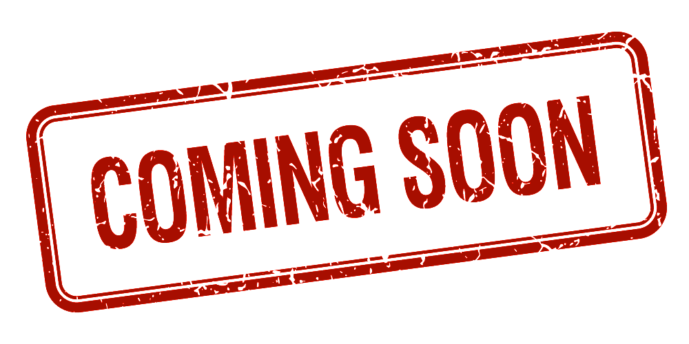 Coming soon coming soon