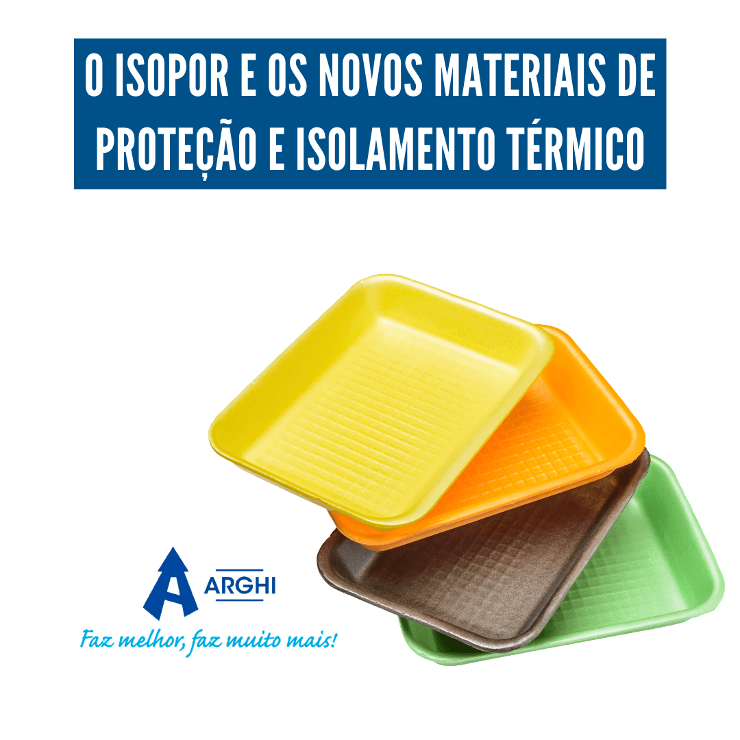O isopor e os novos materiais de proteção e isolamento térmico