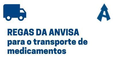Arghi - Regras da ANVISA para o transporte de medicamentos
