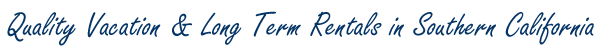 Quality Vacation & Long Term Rentals