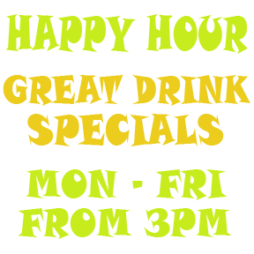 A sign that says happy hour great drink specials mon - fri from 3 pm