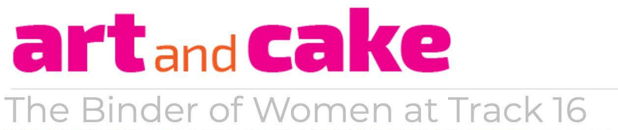 A logo for art and cake the binder of women at Track 16