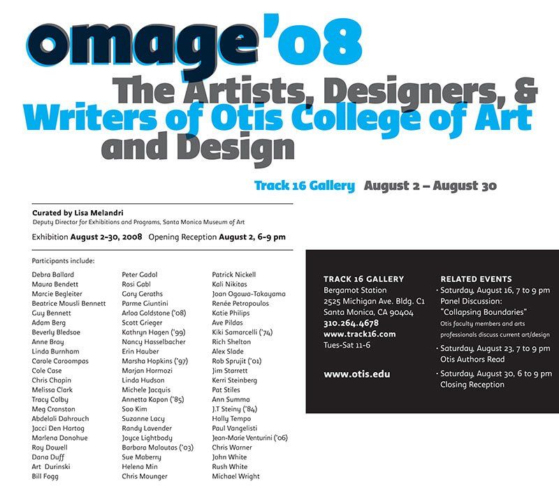 A poster for omage 08 the artists designers and writers of otis college of art