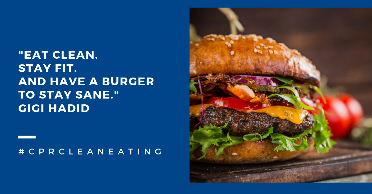 CPR-Inc. Healthcare Recruiting Specialists Clean Eating Campaign 2019 #cprcleaneating Clean Eating Quote