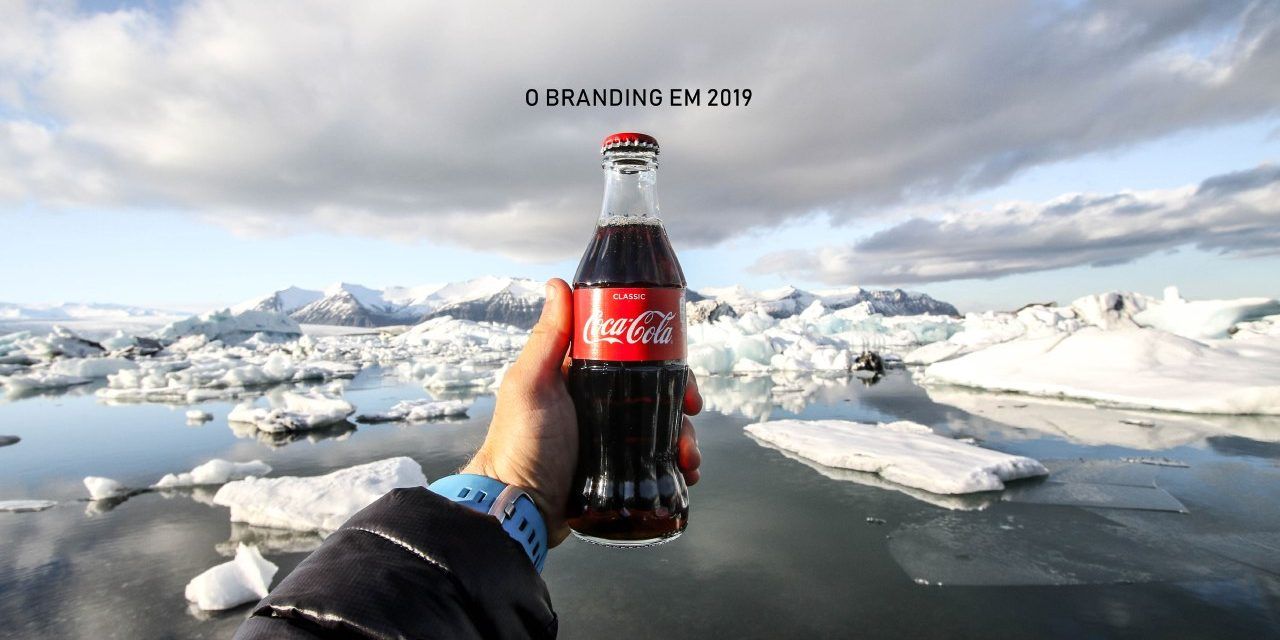 BRANDING E AS MARCAS EM 2019: Tudo que você precisa saber!