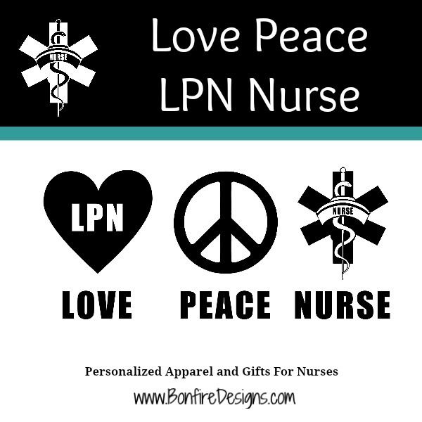 LPN Nursing Love Peace Nurse Gifts LPN Nursing Love Peace Nurse Gifts