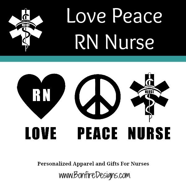 RN Nursing Love Peace Nurse RN Nursing Love Peace Nurse