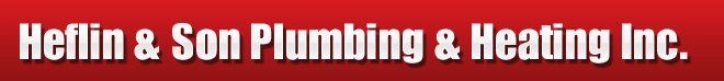 Heflin And Son Plumbing And Heating Inc. Heflin And Son Plumbing And Heating Inc.