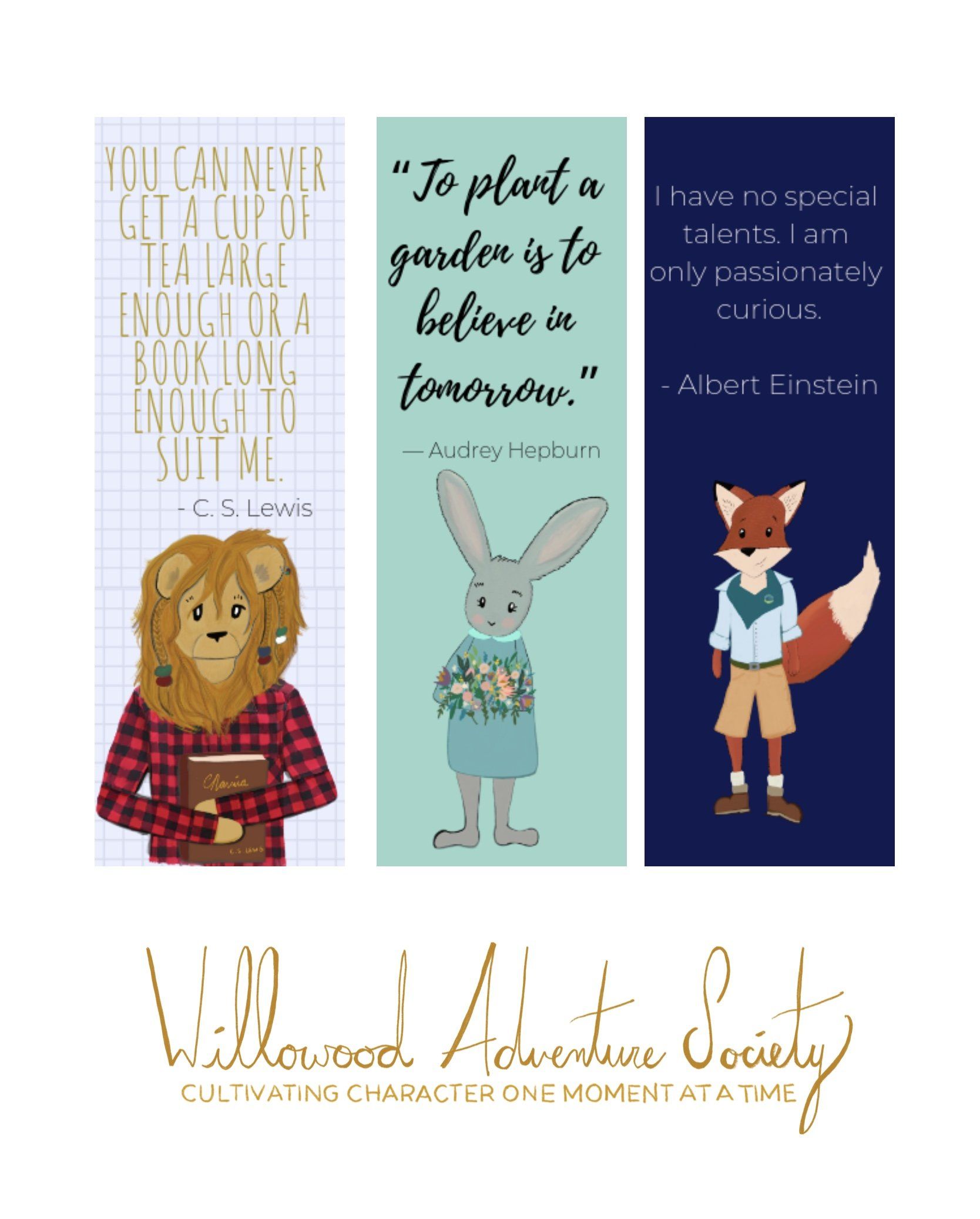 Fun custom designed bookmarks with c s Lewis quote, Einstein quote, Audrey Hepburn quote, Lion, Fox, Bunny, Willowood Adventure Society