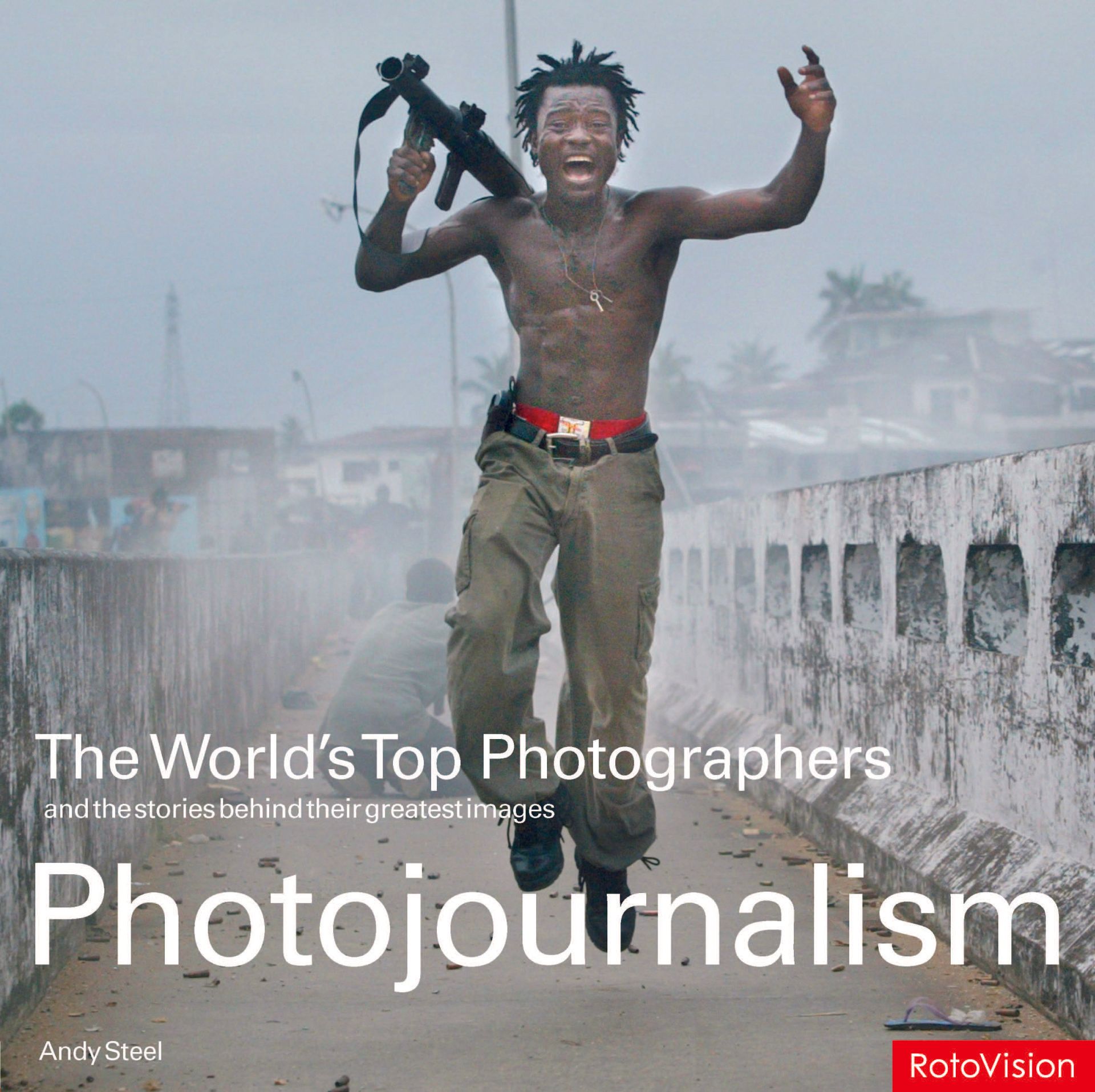The Worlds Top Photographers - Photojournalism 2006 Front Cover