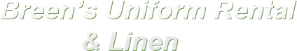Breen's Uniform Rental & Linen Breen's Uniform Rental & Linen
