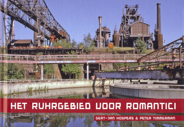 Het Ruhrgebied voor romantici - Gert-Jan Hospers & Peter Timmerman