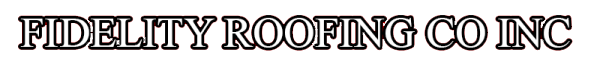 Fidelity Roofing Co Inc