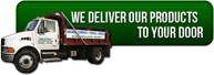 We deliver our products to your door