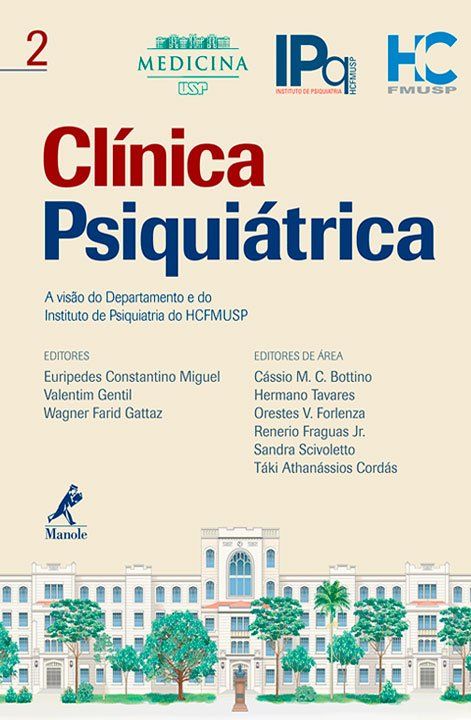 Clínica Psiquiátrica - A visão do Departamento e do Instituto de Psiquiatria do HCFMUSP Capa do livro Clínica Psiquiátrica - A visão do Departamento e do Instituto de Psiquiatria do HCFMUSP de Táki Cordás
