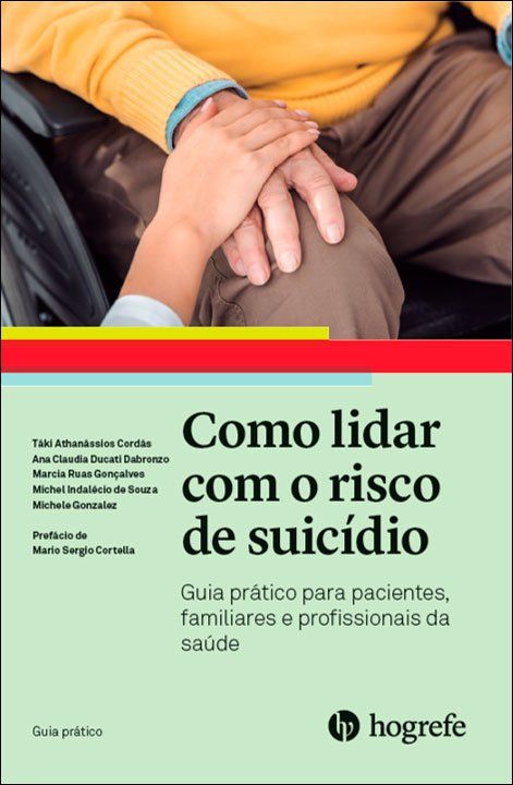 Como lidar com o risco de suicídio Capa do livros Como lidar com o risco de suicídio de Táki Cordás