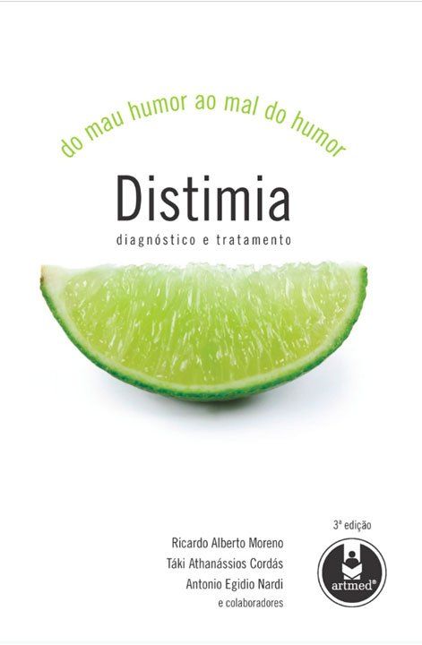 Distimia: do mau humor ao mal do humor: diagnóstico e tratamento Capa do livro Distimia: do mau humor ao mal do humor: diagnóstico e tratamento de Táki Cordás