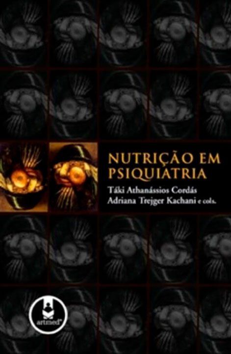 Nutrição em Psiquiatria Capa do Livro Nutrição em Psiquiatria de Táki Cordás