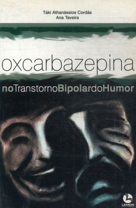 Oxcarbazepina no Distúrbio Bipolar do Humor. 1. ed. Capa do livro Oxcarbazepina no Distúrbio Bipolar do Humor. 1. ed. de Táki Cordás