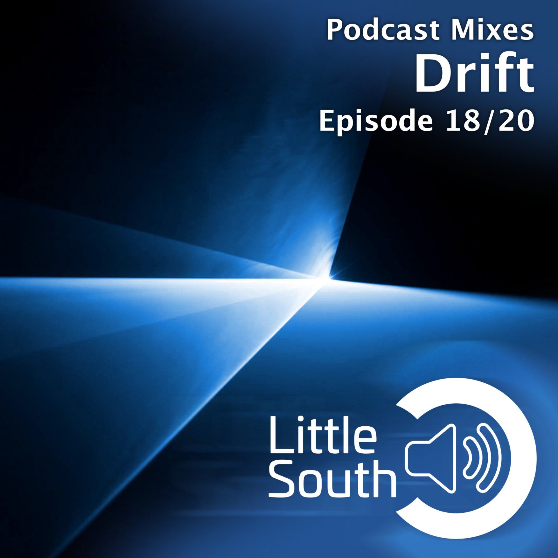 Little south podcast mixes drift episode 18/20