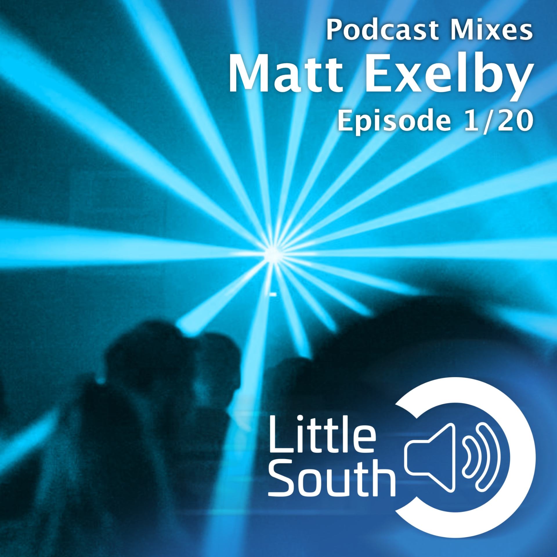 A little south podcast mixes matt exelby episode 1/20