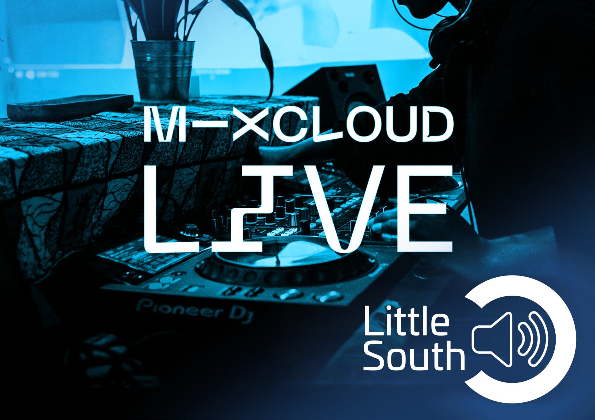 A poster for mixcloud live little south