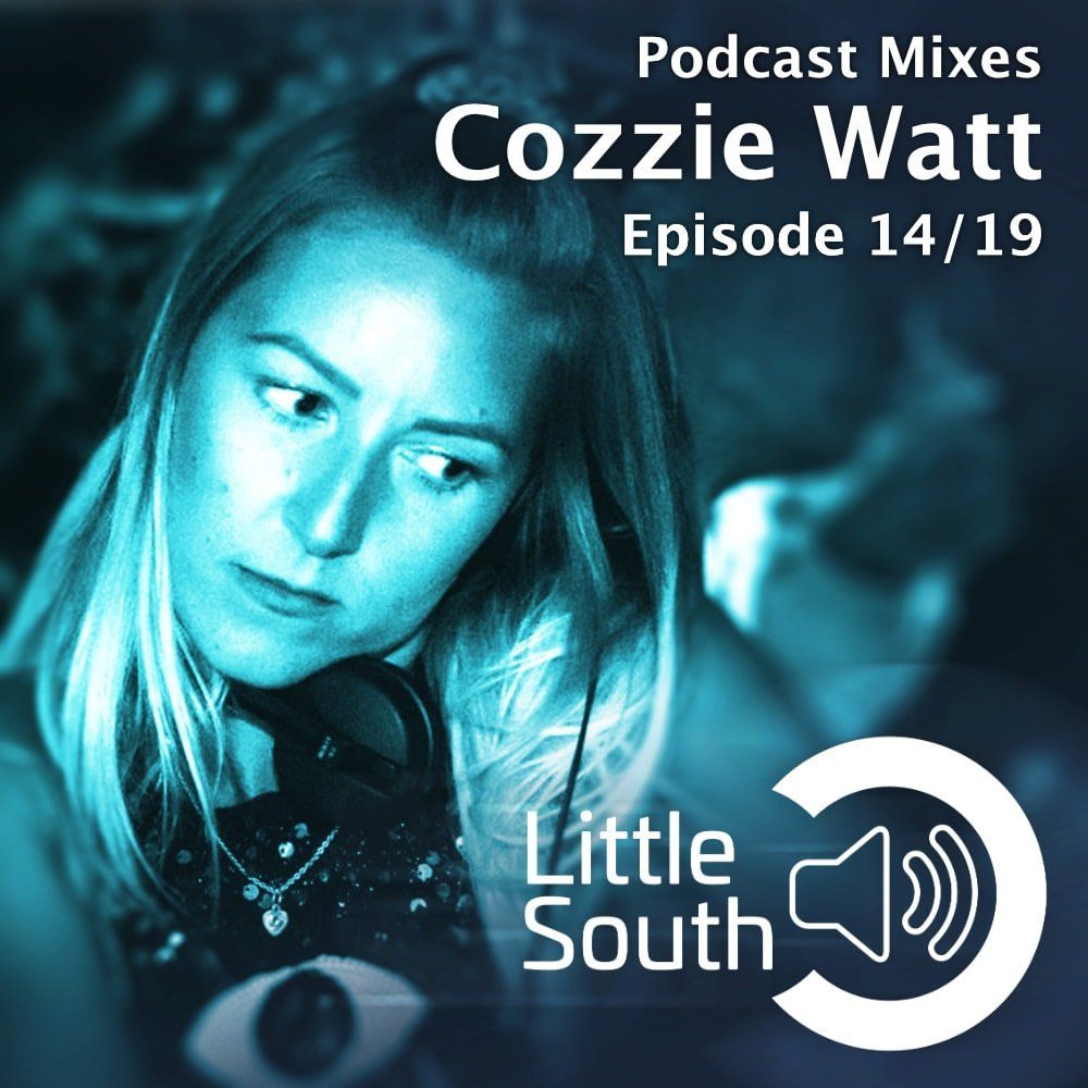 A podcast mixes cozzie watt episode 14/19 little south