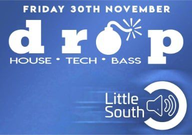 A blue poster for drop house tech bass little south